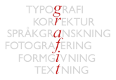 Typografi, Korrektur, Språkgranskning, Fotografering, Formgivning, Textning